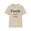 F*ck Donald J Trump Jersey Tee - Sand