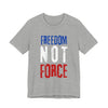 Freedom NOT Force Jersey Tee - Athletic Heather