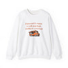 If You Want to Impress Me With Your Truck, it Better be a Food Truck - Funny Sweatshirt - Vintage White