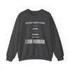 I Am Human Sweatshirt - Dark Heather