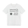 Defend the Document Not the Dictator Jersey Tee - Ash