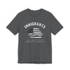 Immigrants Are What Make America Great Jersey Tee - Asphalt Slub