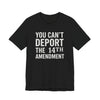 You Can't Deport the 14th Amendment Jersey Tee - Black