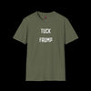 Tuck Frump T-Shirt - Funny Shirt - Military Green