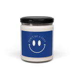 Smiley Don't Be a C*nt Scented Candle - empowHERbyHeidi