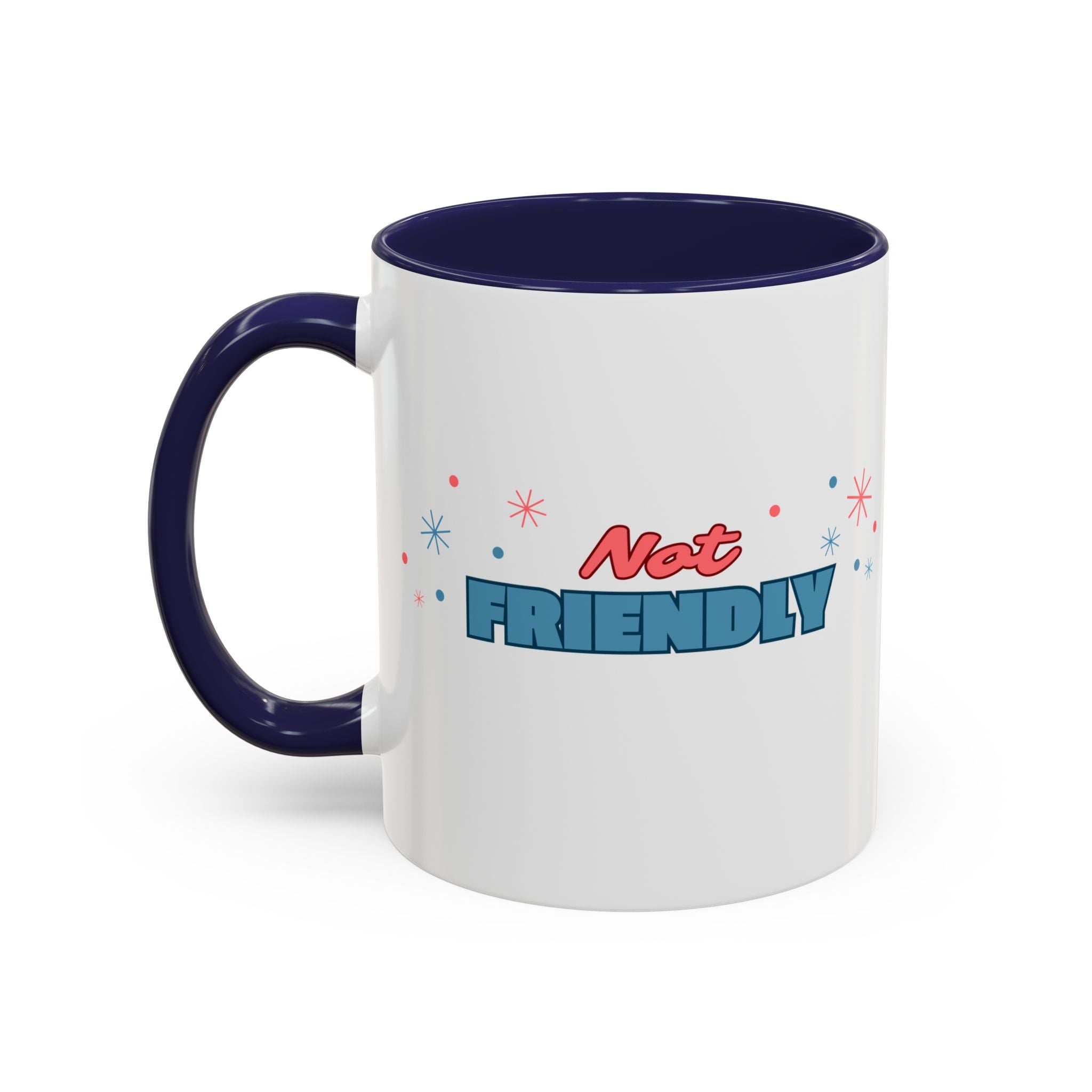 Not Friendly Accent Coffee Mug | Sip with Sass - empowHERbyHeidi