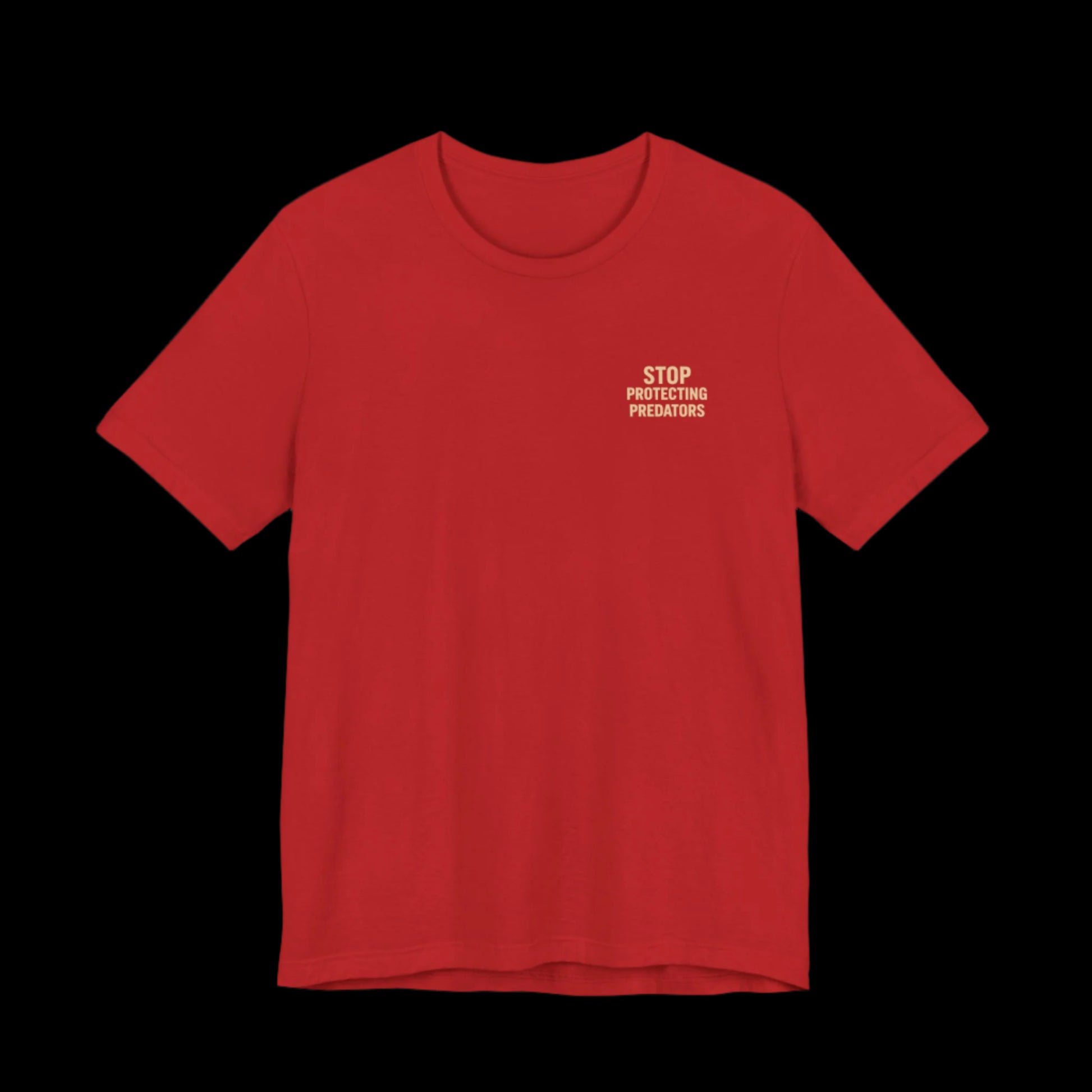 small text on left chest that says "Stop Protecting Predators"