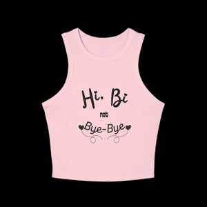 Hi, Bi Not Bye-Bye Micro Rib Racer Tank Top - empowHERbyHeidi