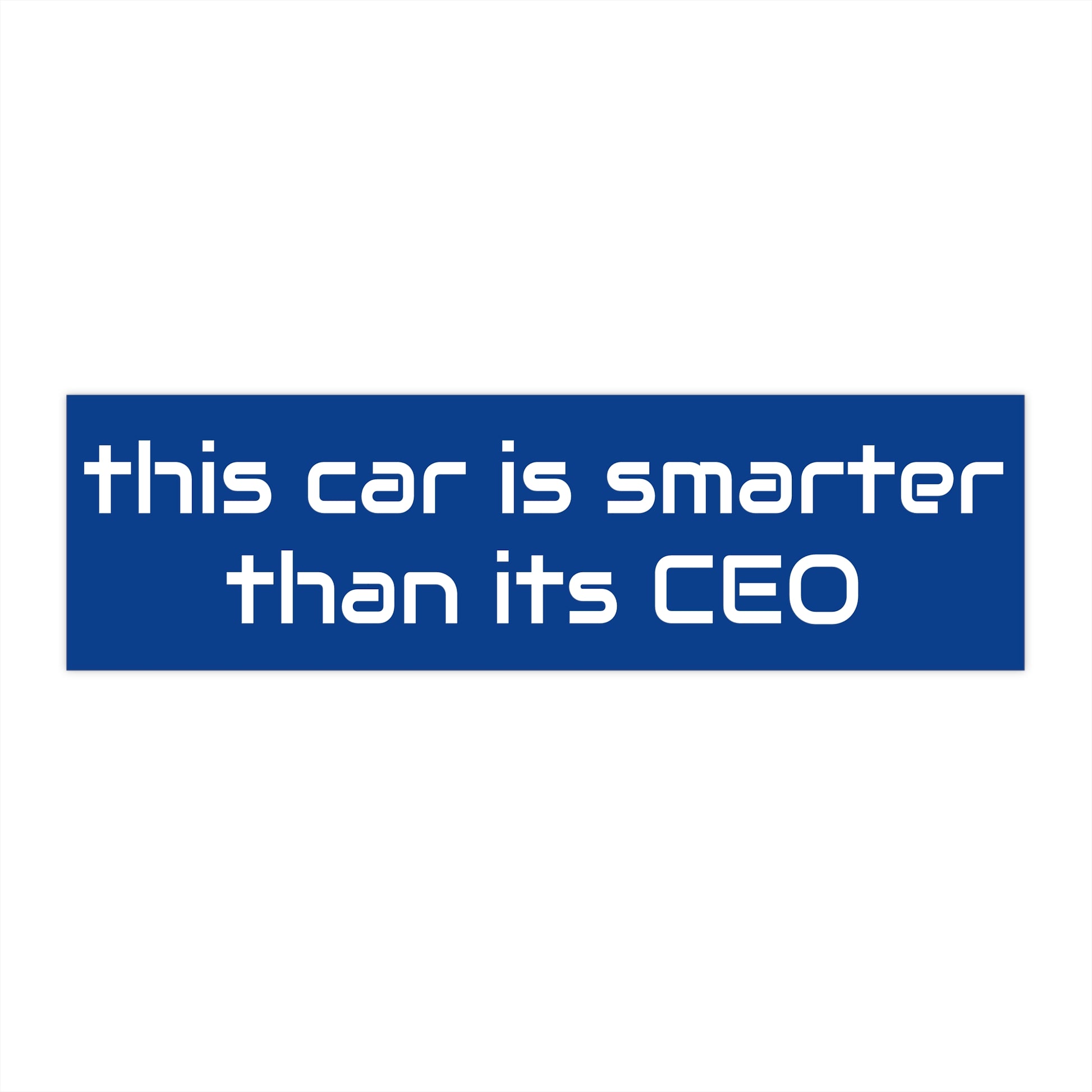 This Car Is Smarter Than Its CEO | The Ultimate Tesla Bumper Sticker - empowHERbyHeidi
