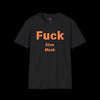 F*ck Elon Musk Tee - Social Justice - Black