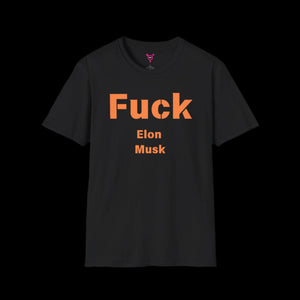 F*ck Elon Musk Tee - Social Justice