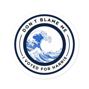 Sticker with a blue wave design and text 'Don't Blame Me I Voted For Harris' by empowHER by Heidi