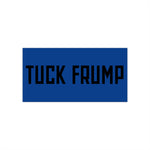 Tuck Frump Bumper Stickers - empowHERbyHeidi