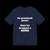 He Promised Peace, Then He Dropped a Bomb Jersey Tee - Navy