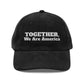 Together, We Are America Embroidered Corduroy Hat - empowHERbyHeidi