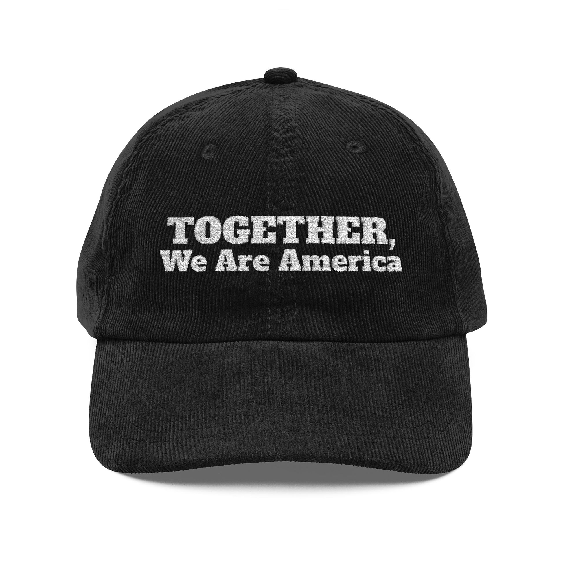 Together, We Are America Embroidered Corduroy Hat - empowHERbyHeidi