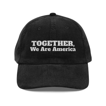 Together, We Are America Embroidered Corduroy Hat - empowHERbyHeidi