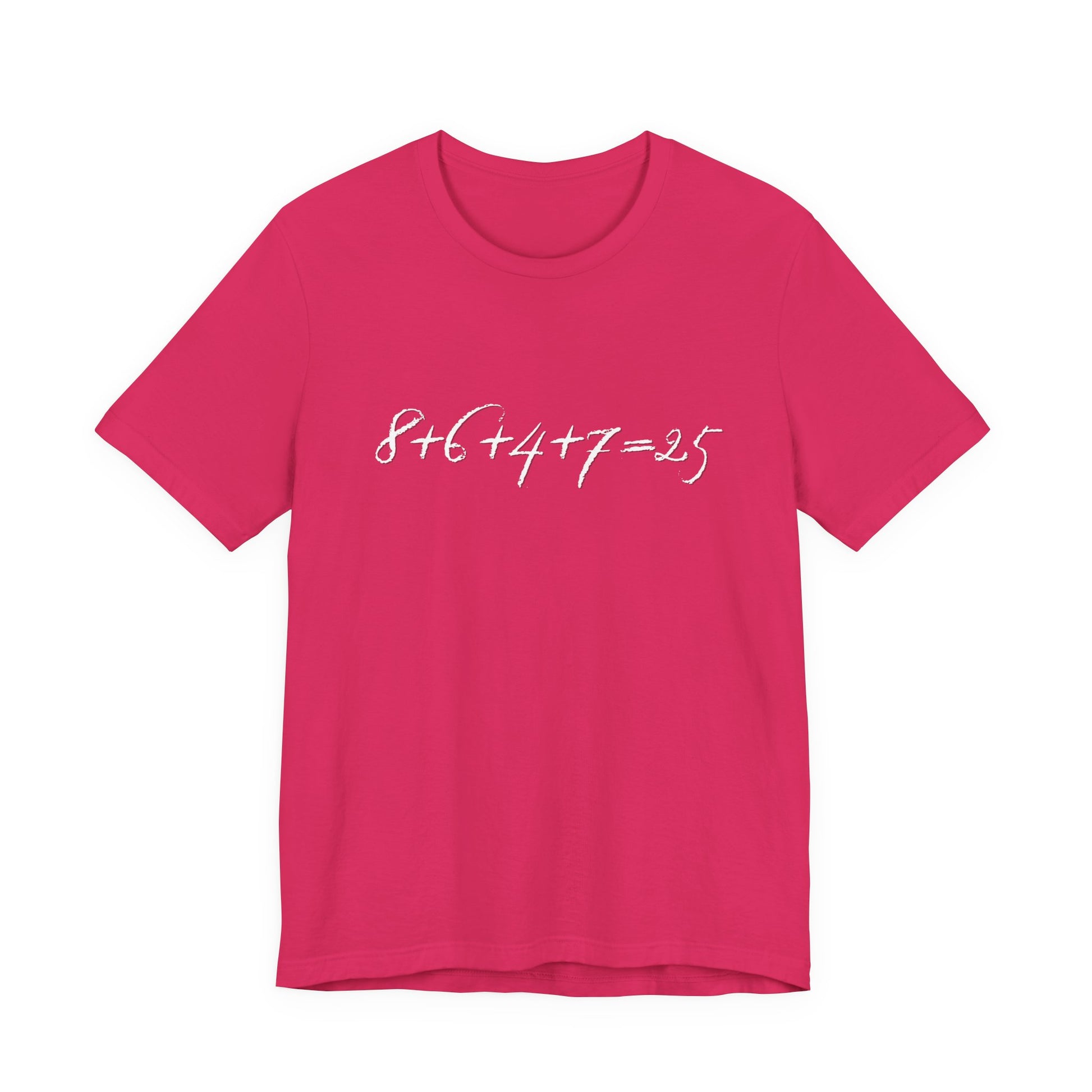 Hot pink t-shirt with the mathematical equation "8+6+4+7=25" written in chalk like text by empowHER by Heidi