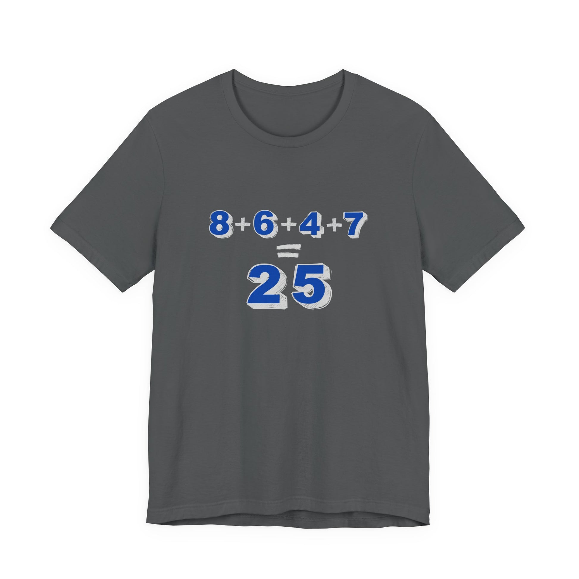 Gray t-shirt with a mathematical equation "8+6+4+7=25" design by empowHER by Heidi