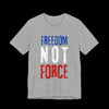 Freedom NOT Force Jersey Tee - Athletic Heather