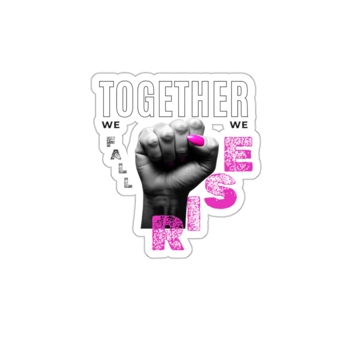 Together We Fall, Together We RISE Kiss-Cut Stickers - empowHERbyHeidi