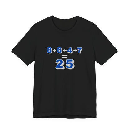 Black t-shirt with a mathematical equation "8+6+4+7=25" design by empowHER by Heidi