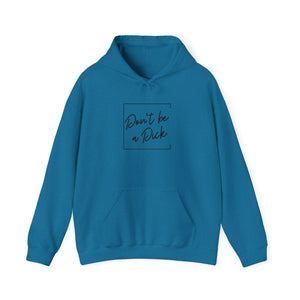 Don't be a D*ck Hoodie - empowHERbyHeidi