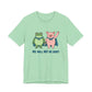 Mint green t-shirt with cartoon frog and pig characters holding hands and text 'WE WILL NOT BE QUIET' on a white background by empowHER by Heidi | protest wear