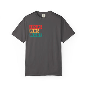 Jesus Was Woke T-Shirt - empowHERbyHeidi