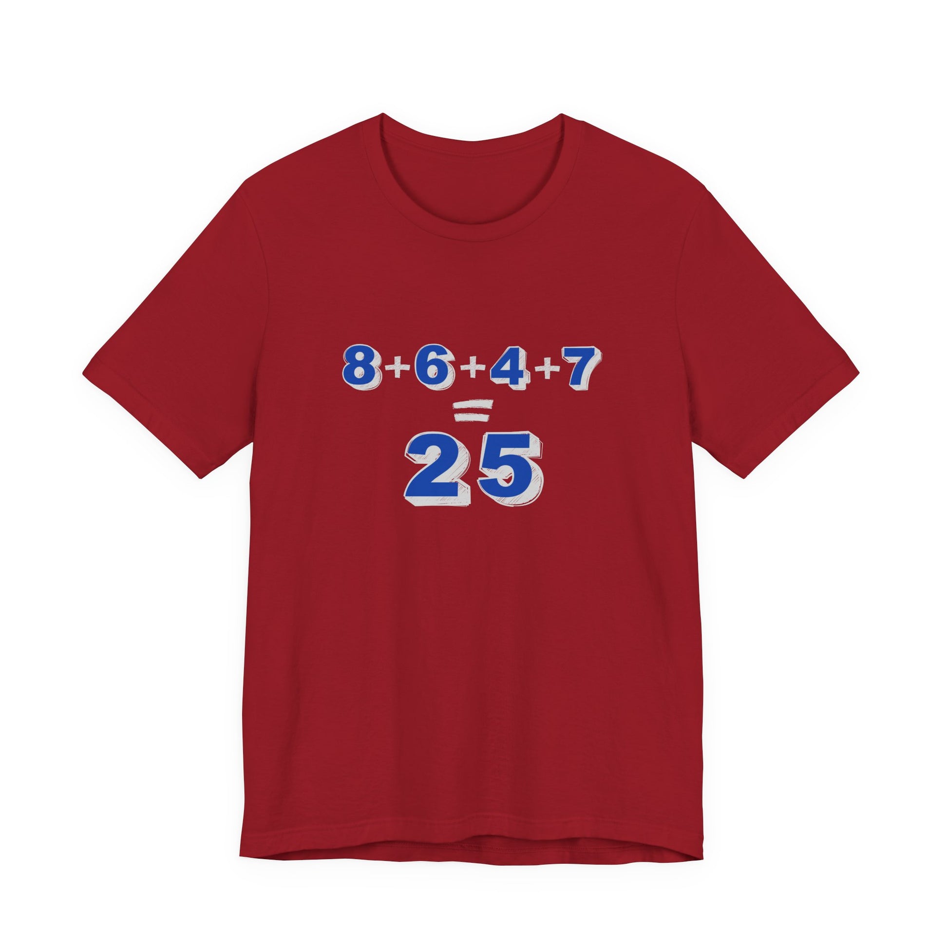Red t-shirt with a mathematical equation "8+6+4+7=25" design by empowHER by Heidi