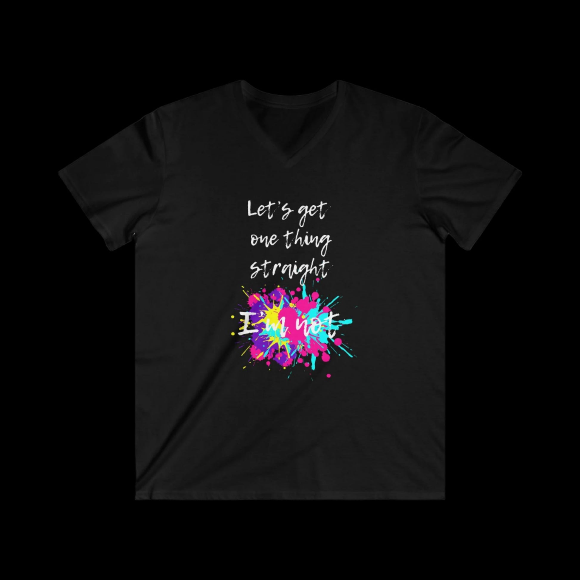 Let's Get One Thing Straight, I'm Not Fitted V-Neck Pride Tee - empowHERbyHeidi