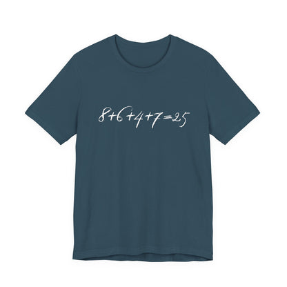 Deep teal t-shirt with the mathematical equation "8+6+4+7=25" written in chalk like text by empowHER by Heidi