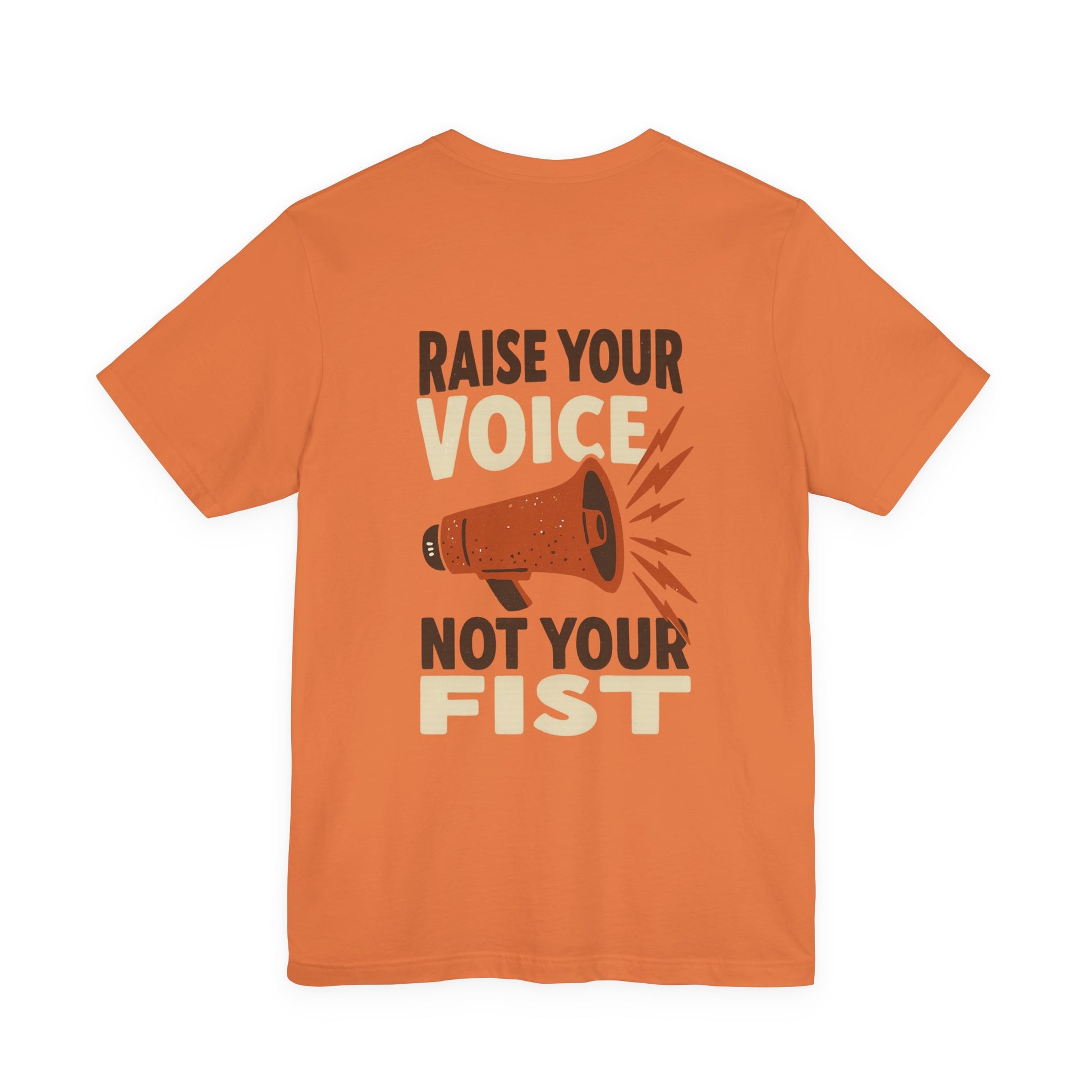 Orange t-shirt with motivational message 'Raise Your Voice Not Your Fist' – empowHER by Heidi political protest apparel