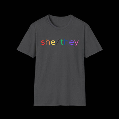 Gender Inclusive Pronouns She/They (rainbow text) Unisex T-Shirt - empowHERbyHeidi