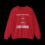 I Am Human - Inclusivity Unisex Sweatshirt - empowHERbyHeidi