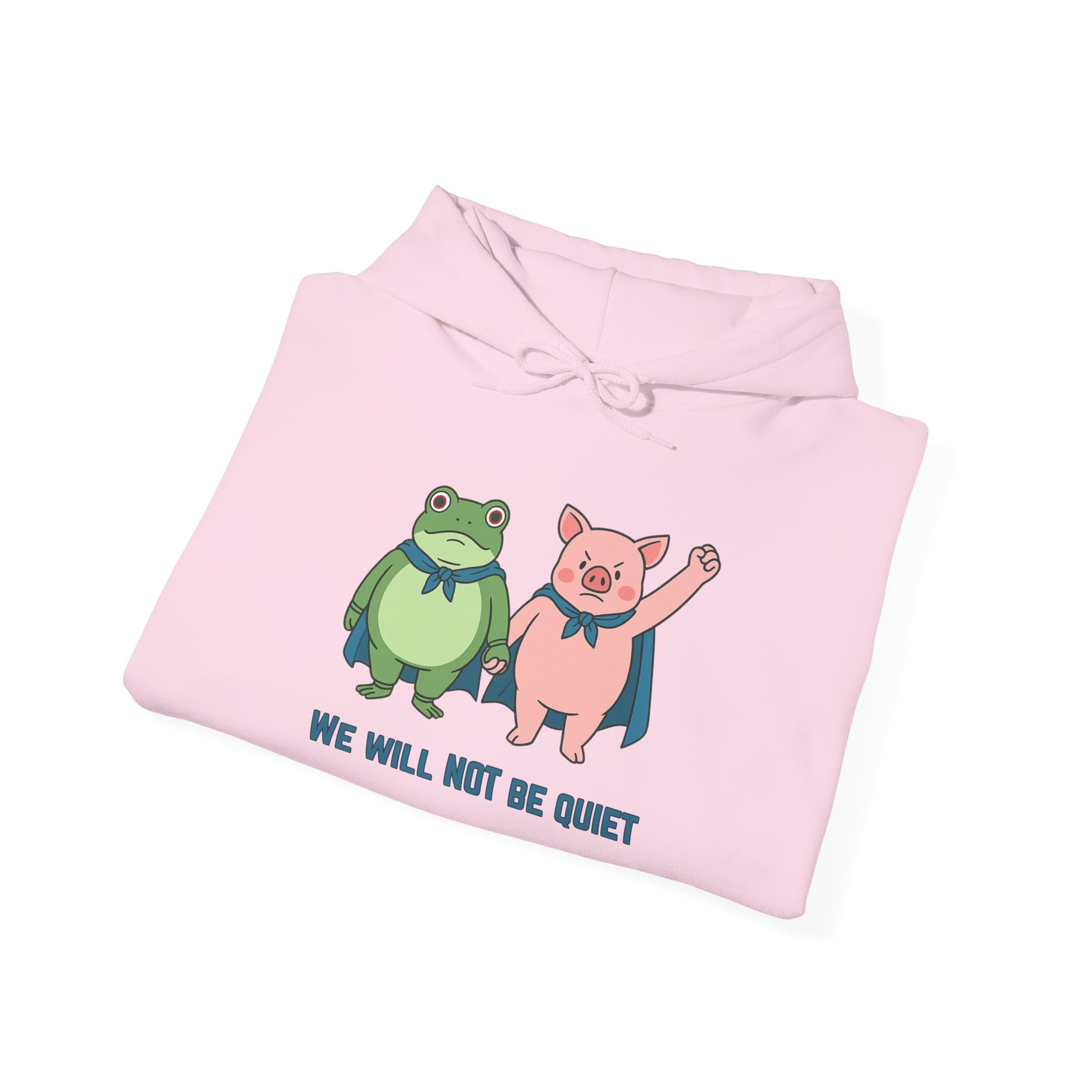 Light pink hoodie with cartoon frog and pig characters holding hands and text 'WE WILL NOT BE QUIET' on a white background by empowHER by Heidi | protest wear