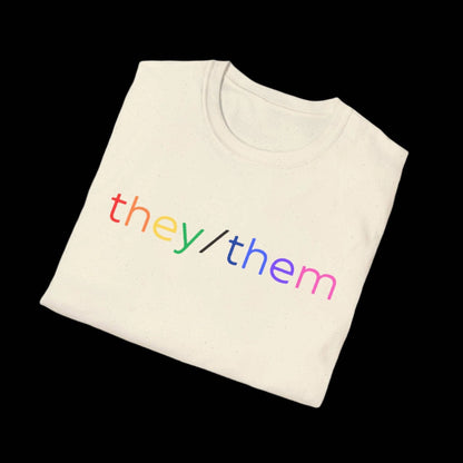 Gender Inclusive Pronouns they/them (rainbow text) Unisex T-Shirt - empowHERbyHeidi