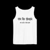 We The People Are Sick of This Sh*t Tank Top - White