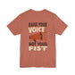 Heather clay t-shirt with 'Raise Your Voice Not Your Fist' text and megaphone graphic – empowHER by Heidi political protest apparel