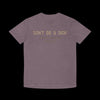 Don't Be a D*ck - 14th Amendment (Basically) T-shirt - Faded Mauve