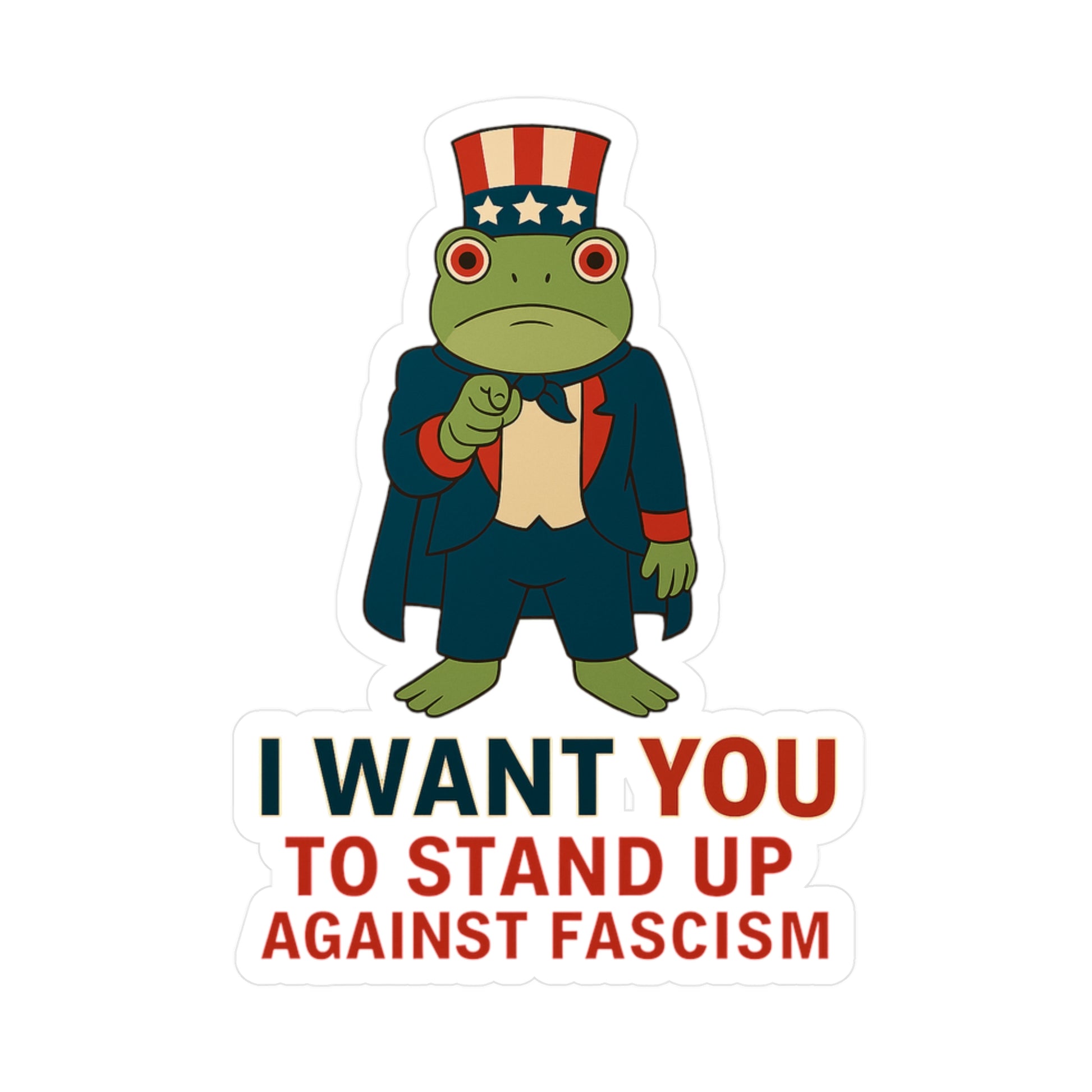 Sticker of cartoon frog as Uncle Sam and text 'I WANT YOU TO STAND UP AGAINST FASCISM' on a white background.