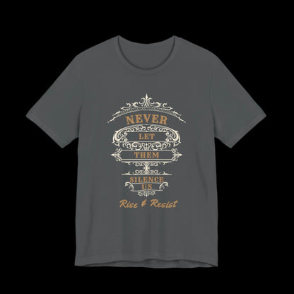 Never Let Them Silence Us - Rise & Resist Jersey Tee - empowHERbyHeidi
