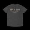 Don't Be a D*ck - 14th Amendment (Basically) T-shirt - Faded Black