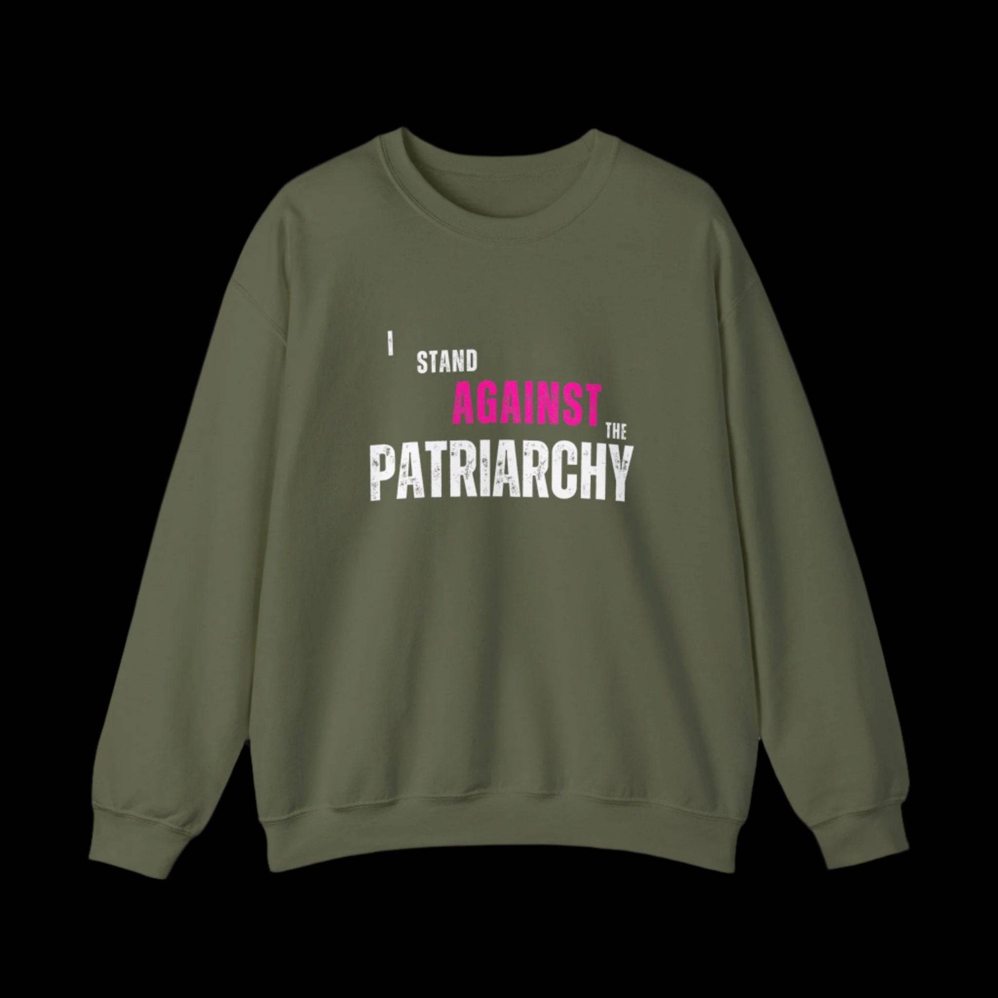 I Stand Against the Patriachy Sweatshirt - empowHERbyHeidi