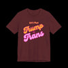 Let's Play Trump or Trans Jersey Tee - Maroon