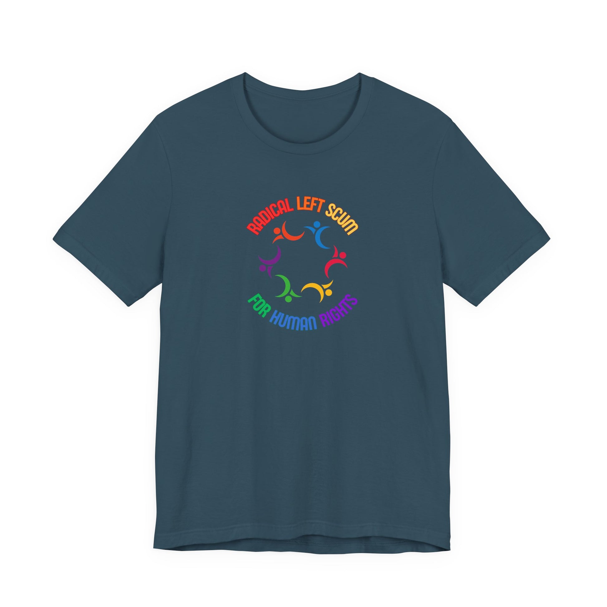 Deep teal t-shirt with colorful graphic design and text "Radical left scum for human rights" by empowHER by Heidi