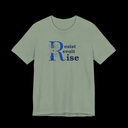 Resist, Revolt, Rise T-Shirt – Revolutionary Spirit, Beautifully Bold - empowHERbyHeidi