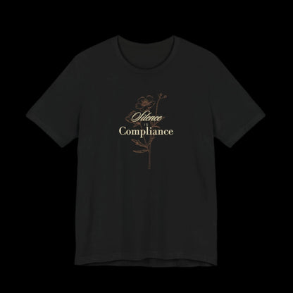 Silence Is Compliance Jersey Tee | Speak Up for Democracy - empowHERbyHeidi