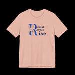 Resist, Revolt, Rise T-Shirt – Revolutionary Spirit, Beautifully Bold - empowHERbyHeidi