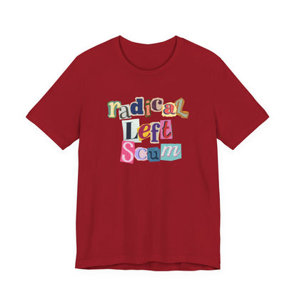 Red t-shirt with colorful text "radical left scum" design by empowHER by Heidi